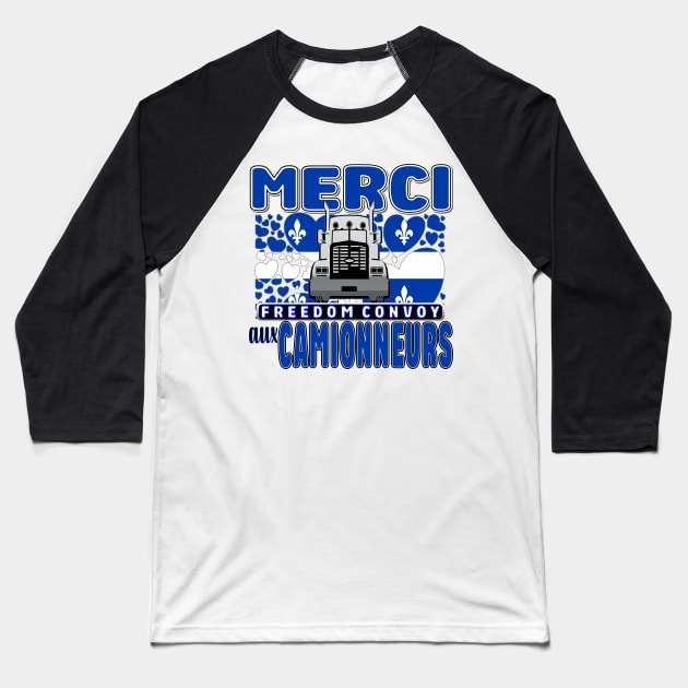 QUEBEC - MERCI AUX CAMIONNEURS - LIBERTÉ - QUEBEC TRUCKERS FOR FREEDOM CONVOY 2022 Baseball T-Shirt by KathyNoNoise